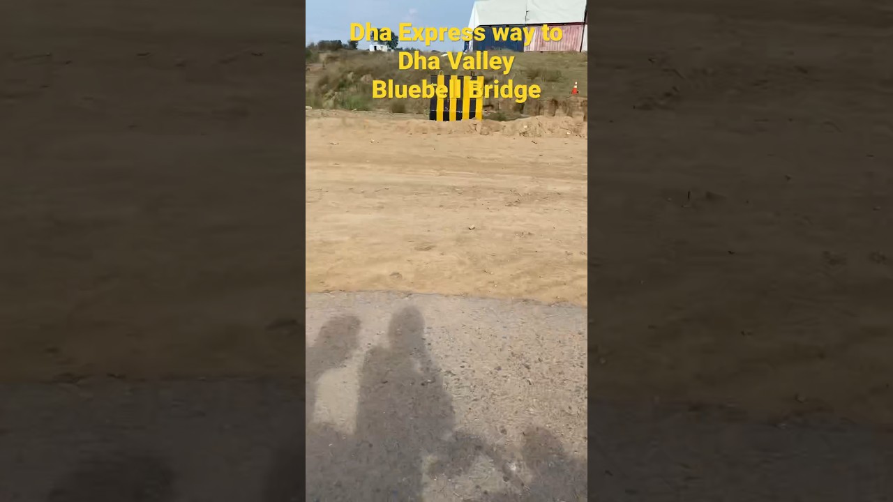 Dha Express way to Dha valley,Bluebell Bridge update Islamabad 08-05-2023
