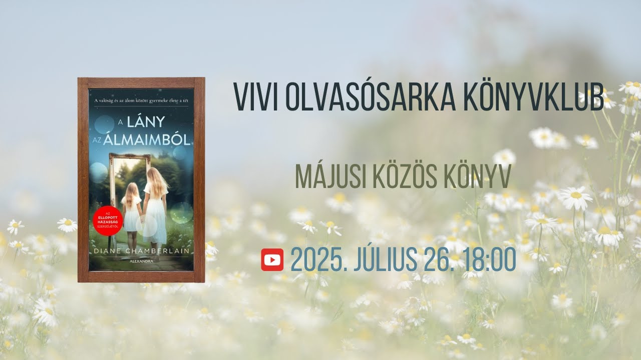 Diane Chamberlain: A lány az álmaimból | Vivi olvasósarka könyvklub Május | 2025.