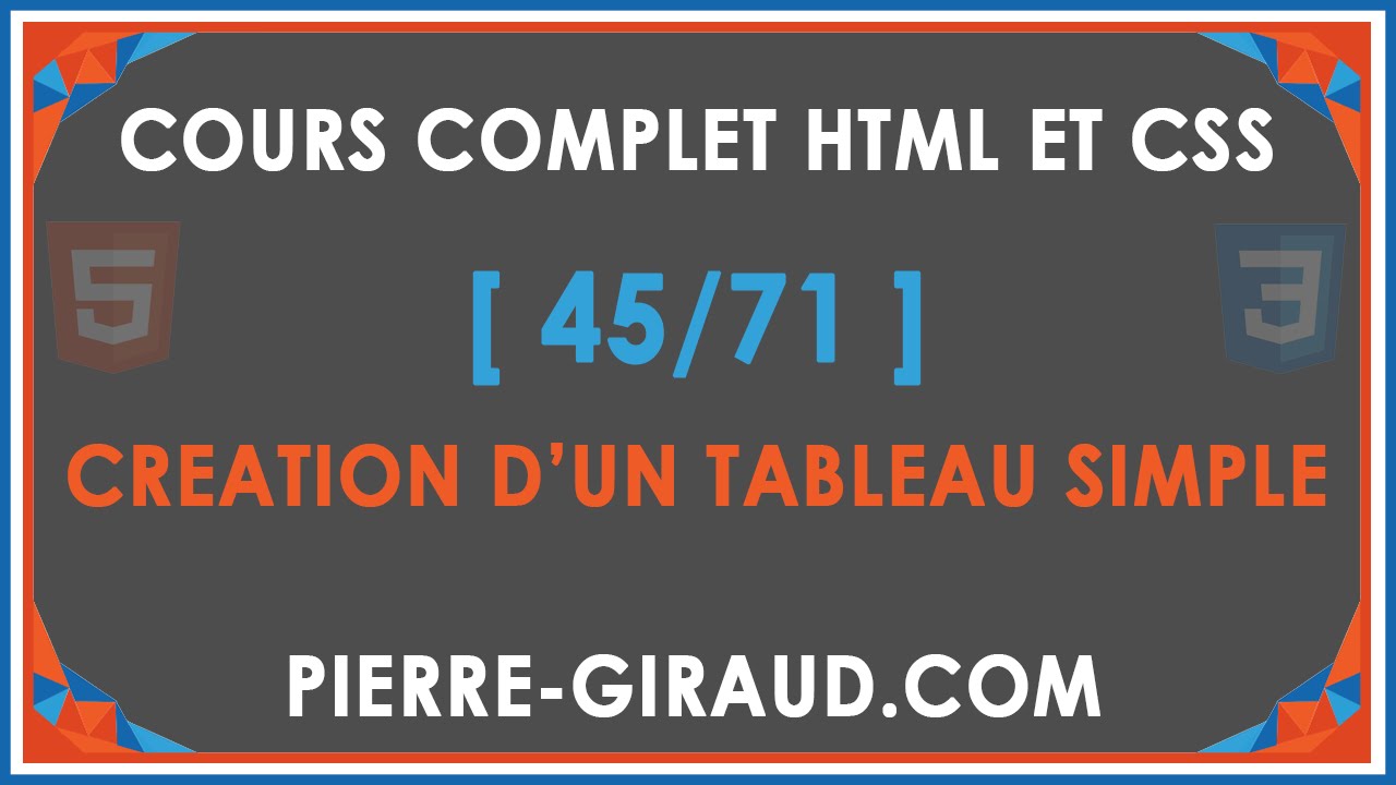 COURS COMPLET HTML ET CSS [45/71] - Créer un tableau simple