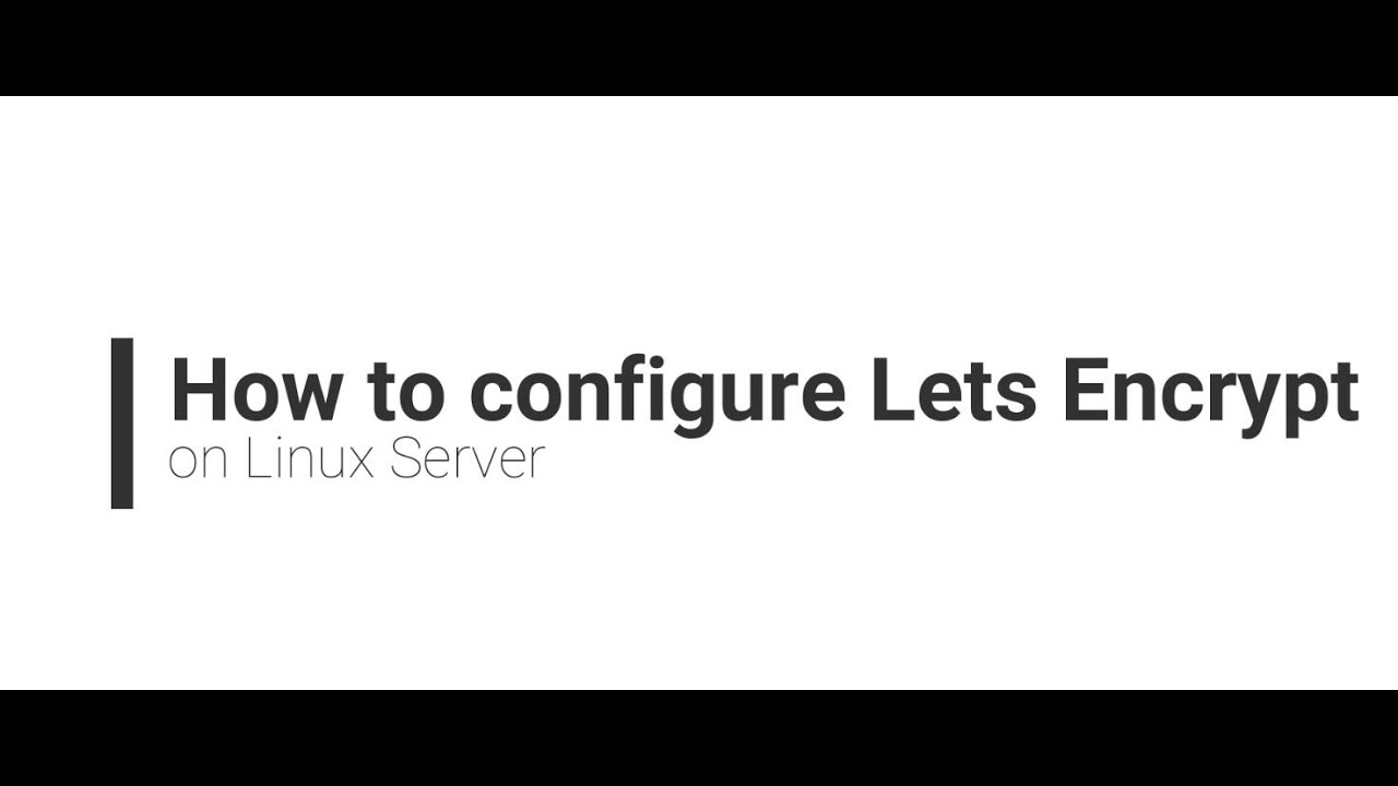 How to Configure Let's Encrypt on Linux Server