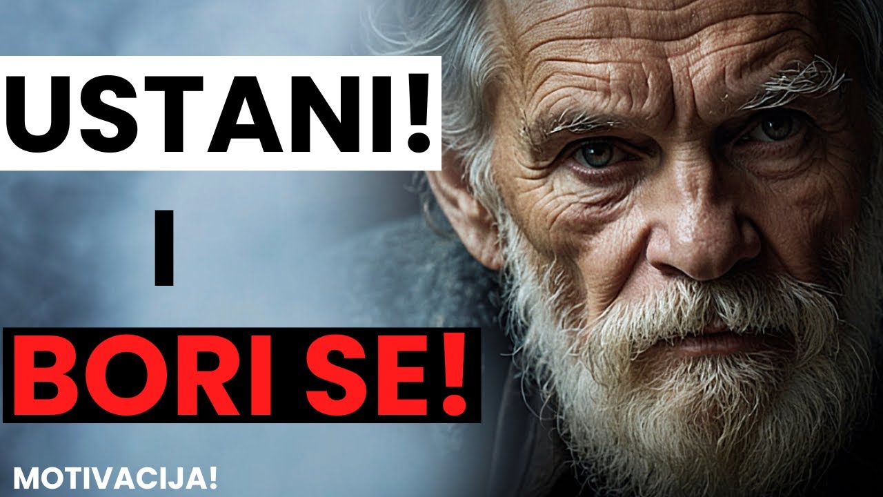USTANI I BORI SE! OVAJ PUT NEĆEŠ POKLEKNUTI!- Motivacija