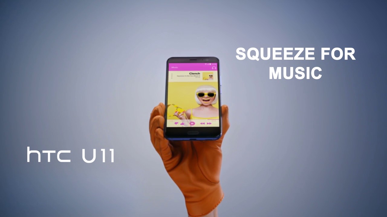 HTC U11 - Squeeze for the Brilliant U
