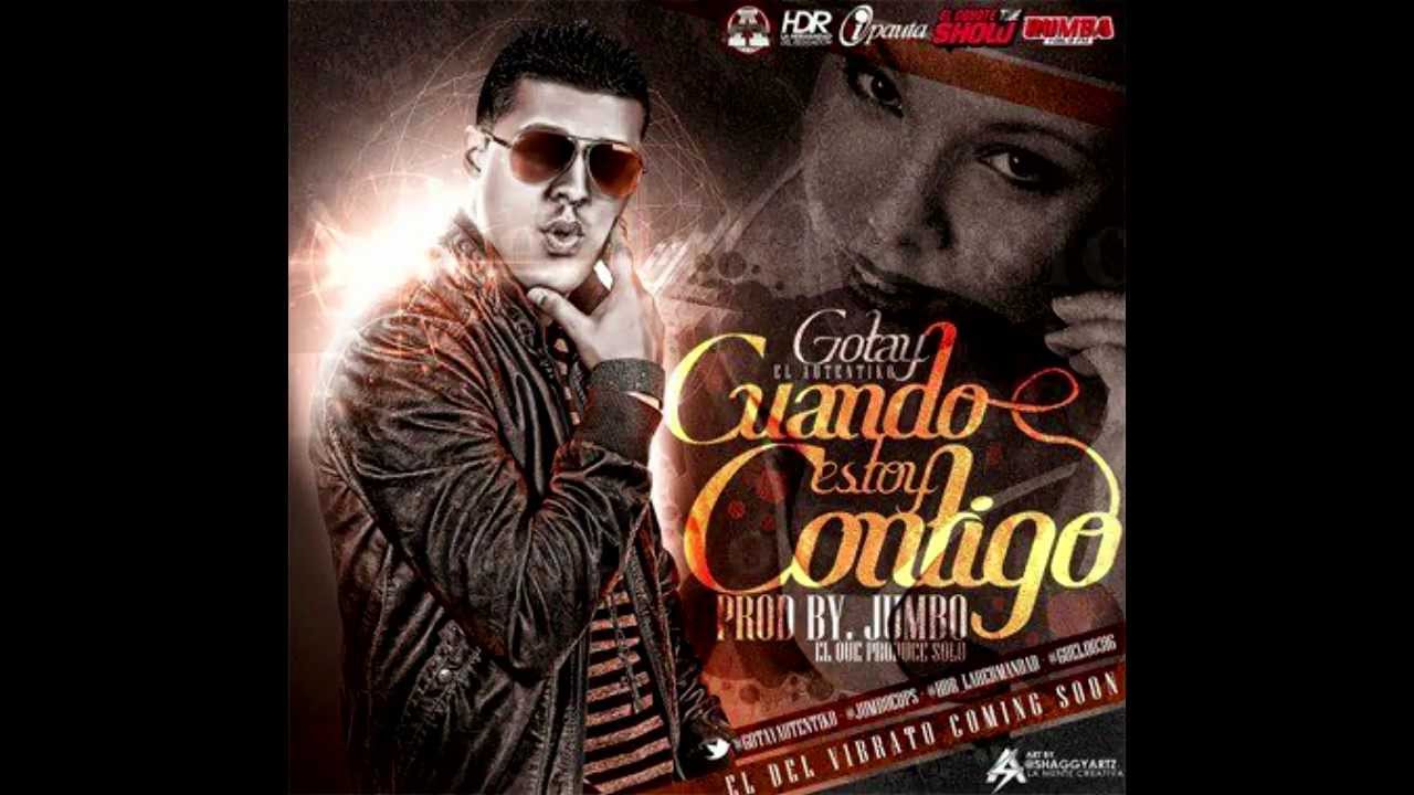 Gotay El Autentiko - Cuando Estoy Contigo (El Del Vibrato)