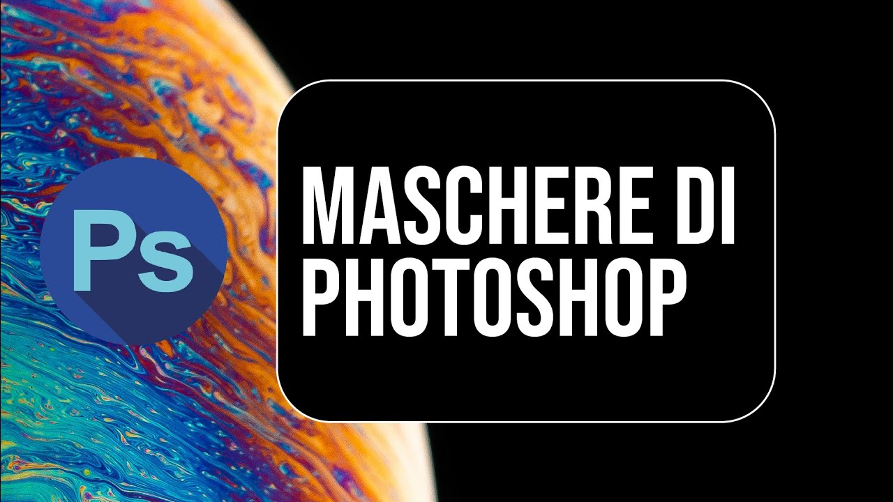 TUTORIAL PHOTOSHOP 2024: Usare le Maschere in modo velocissimo