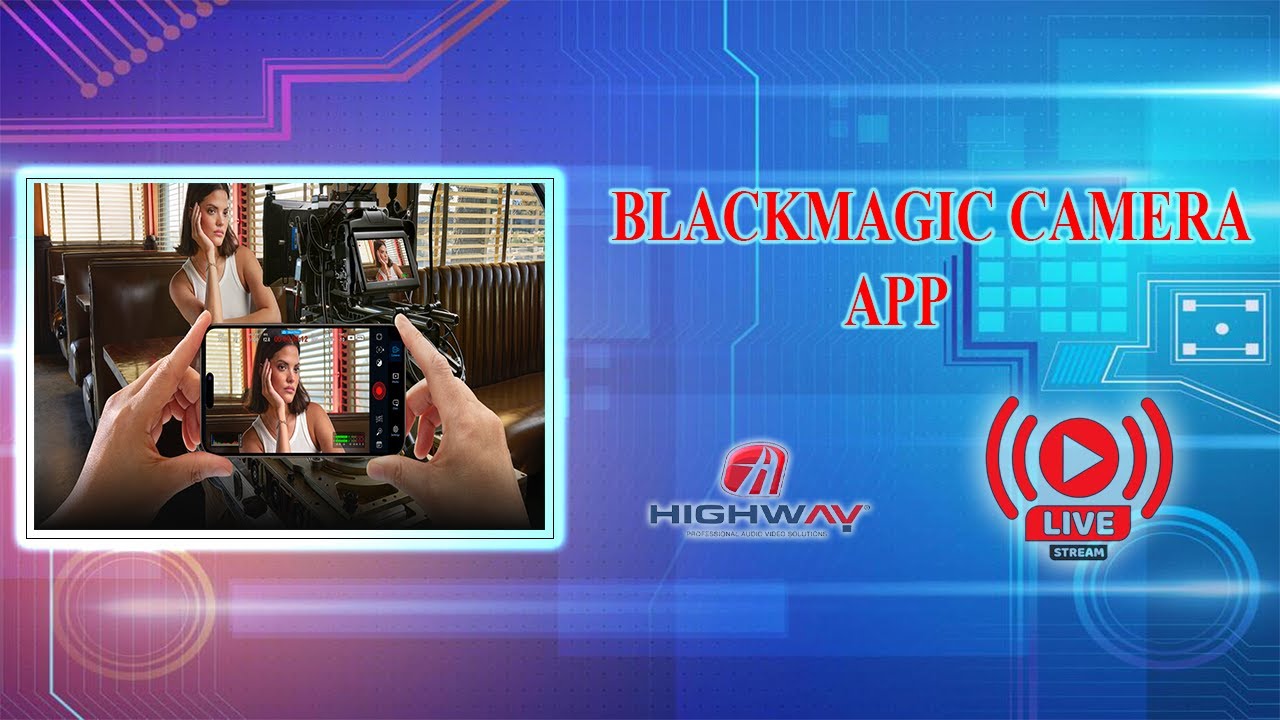 BLACKMAGIC CAMERA APP