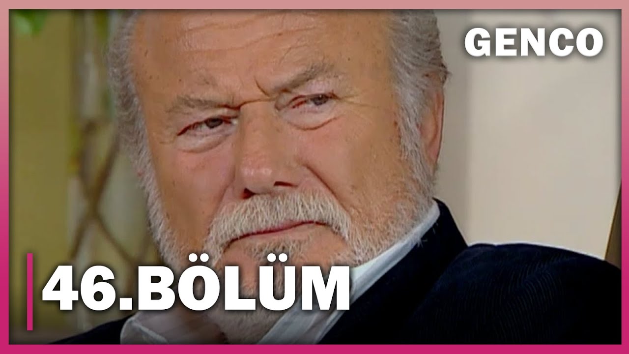 Genco 46. Bölüm - Full Bölüm