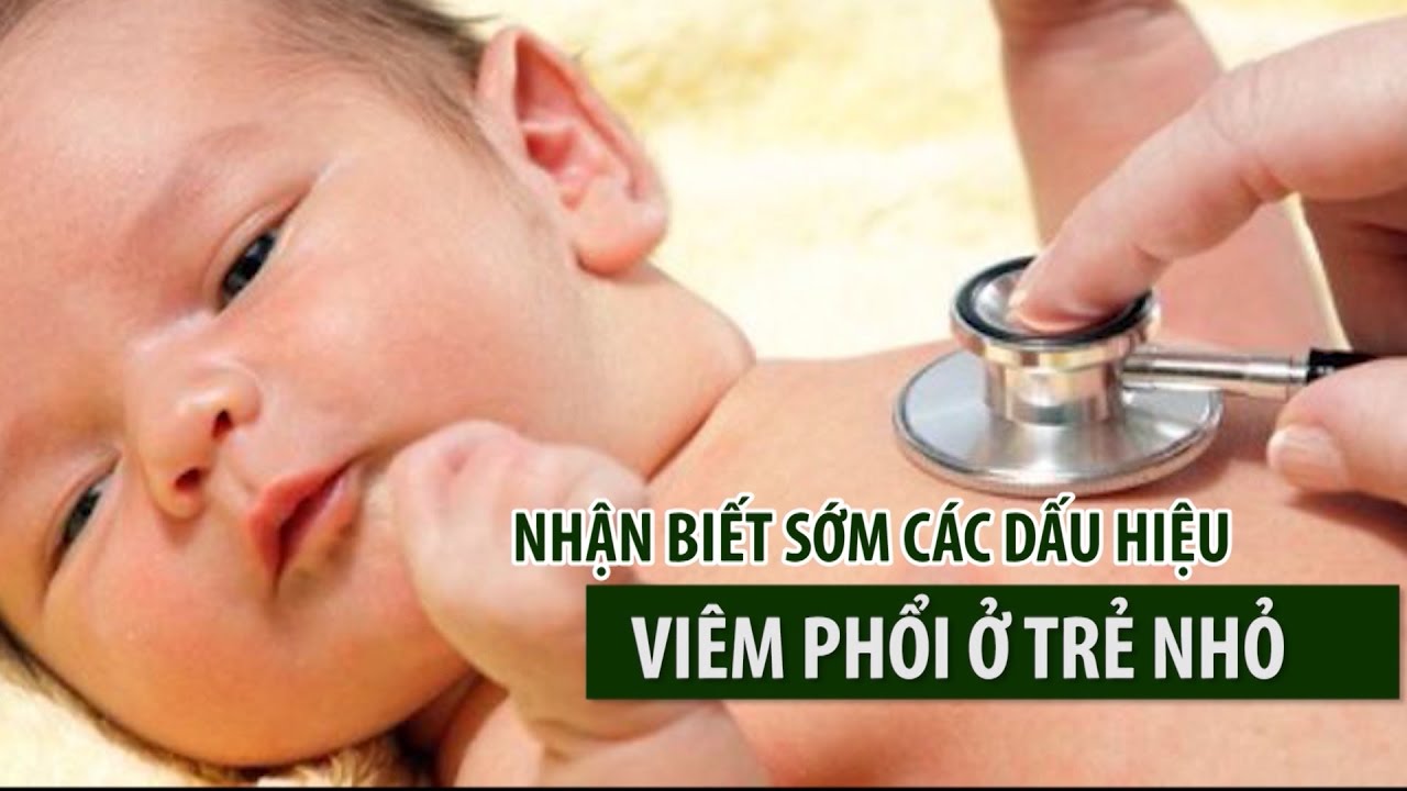 (VTC14)_Nhận biết sớm các dấu hiệu viêm phổi ở trẻ nhỏ