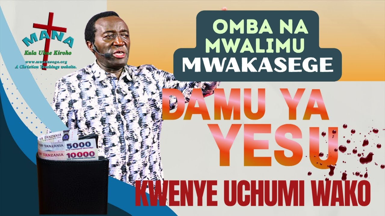 DAMU YA YESU KWENYE UCHUMI WAKO // MWL CHRISTOPHER MWAKASEGE: