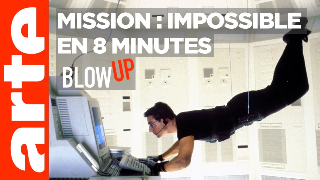 Mission : Impossible en 8 minutes - Blow Up - ARTE