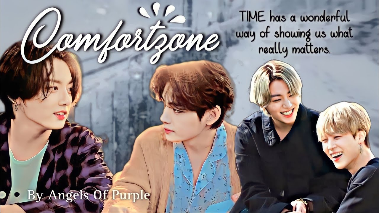 MY COMFORT ZONE / ONESHOT/taekoook/jikook/ @Angels_of_purple