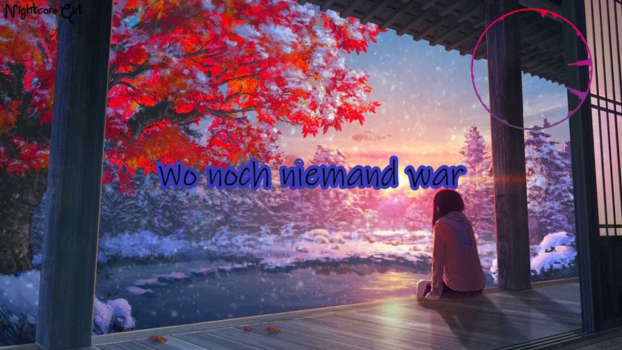 「Nightcore」→ Wo noch niemand war(Lyrics)