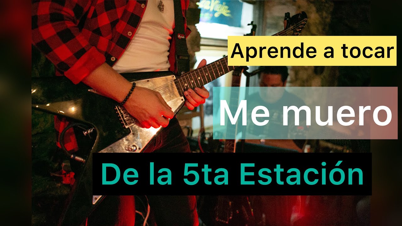 Como Tocar Me Muero Por Besarte de la 5ta Estación