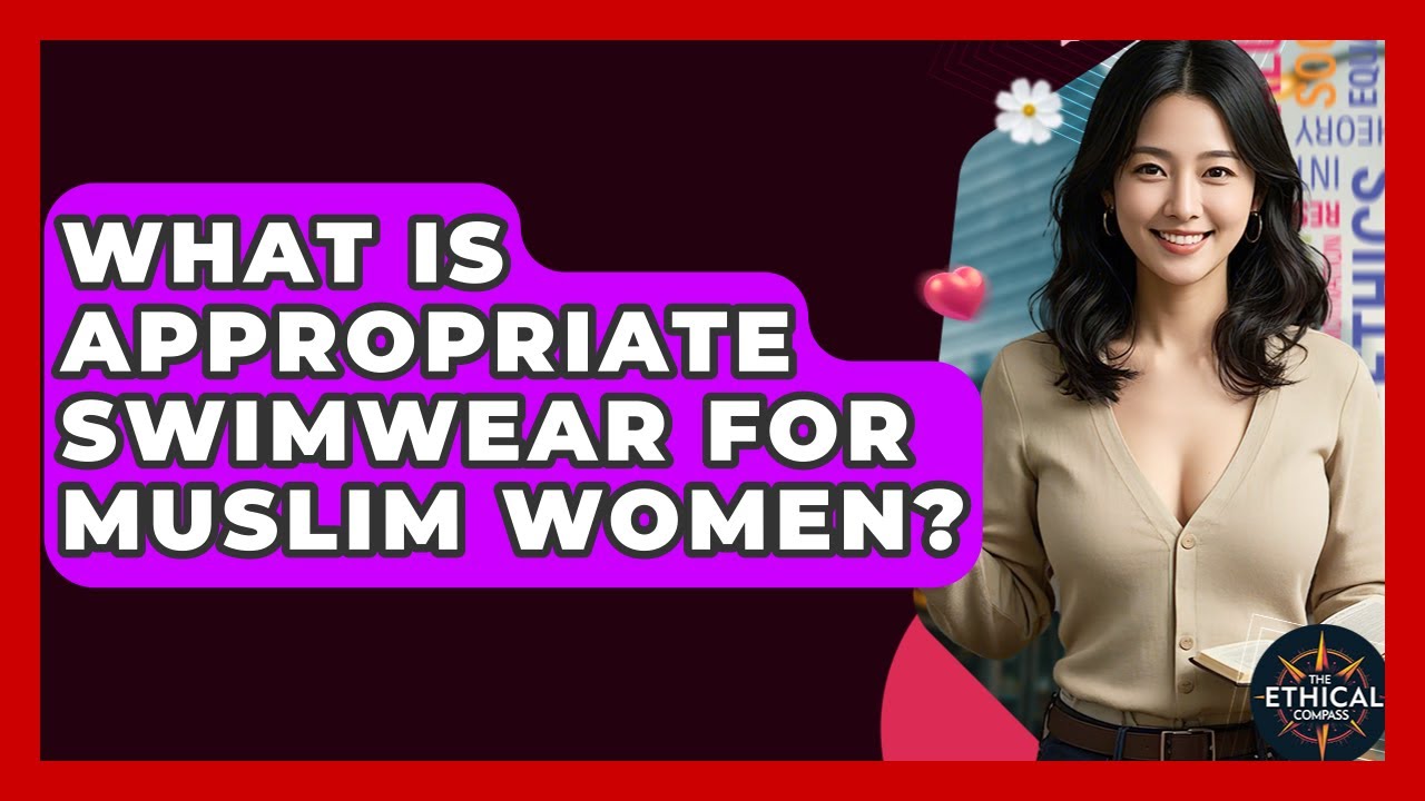 What Is Appropriate Swimwear For Muslim Women? - The Ethical Compass