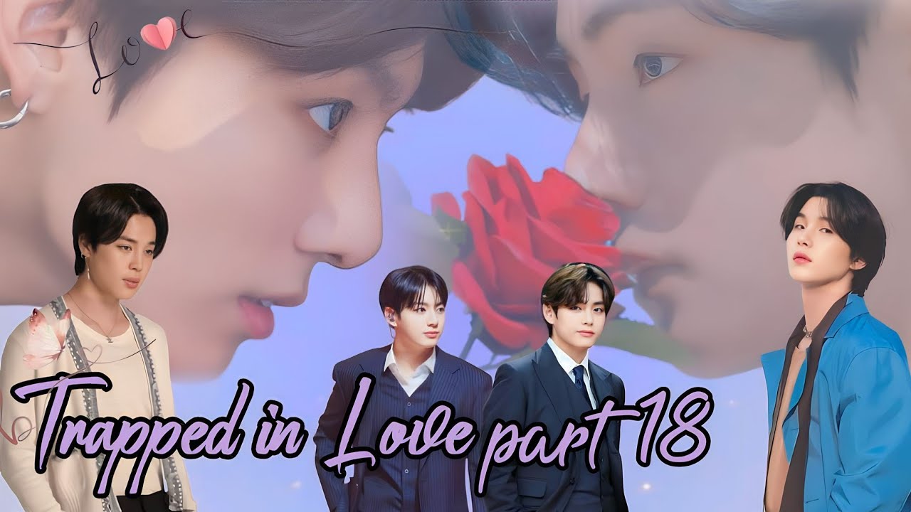 trapped in love ||💜part 18💜|| taekook and yoonmin love story 