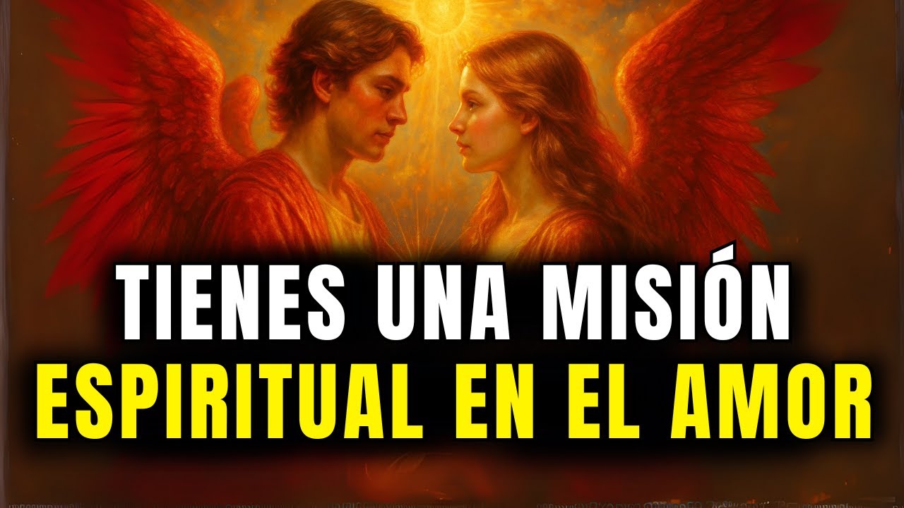 DIOS TE ADVIERTE: TU AMOR NO ES HUMANO, ES TU MISIÓN ESPIRITUAL
