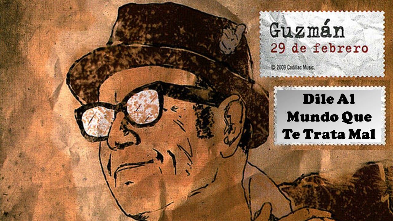 Dile Al Mundo Que Te Trata Mal/José María Guzmán 2009