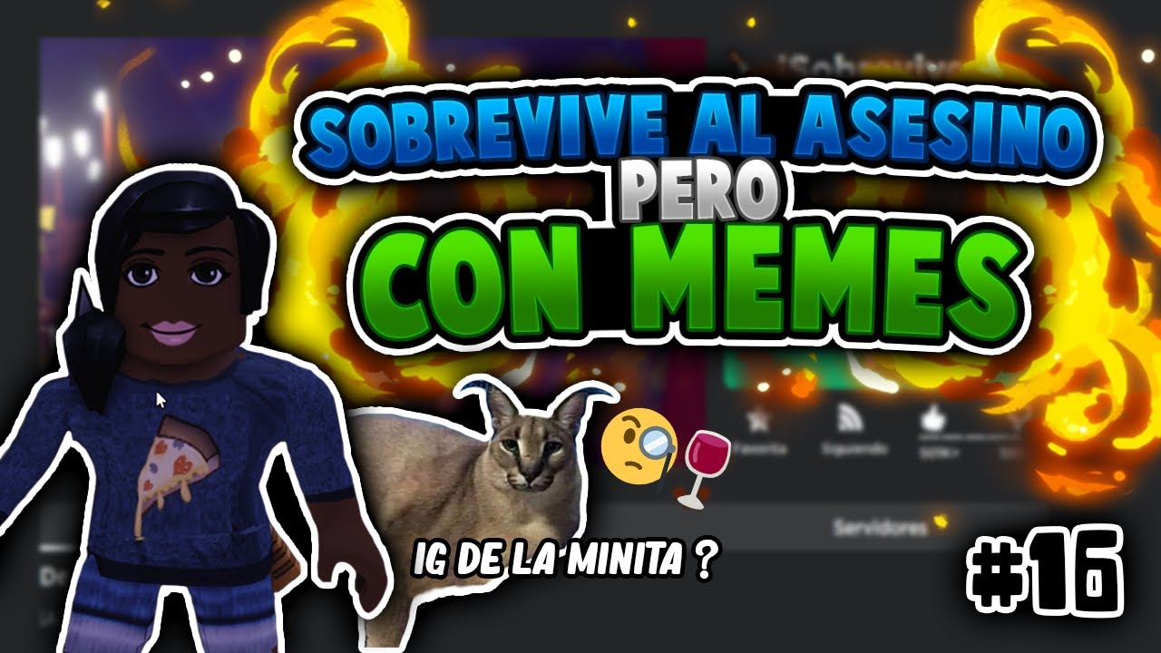 (STK) Sobrevive al Asesino pero con Memes #16