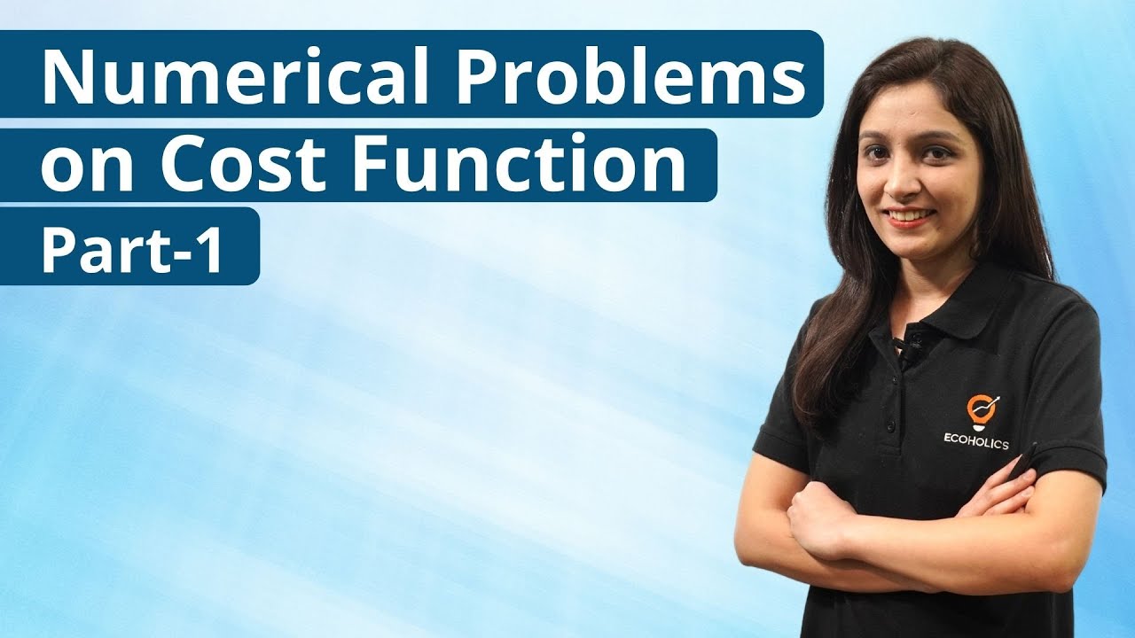 Numerical Problems on Cost Function | Mathematical Economics | Ecoholics