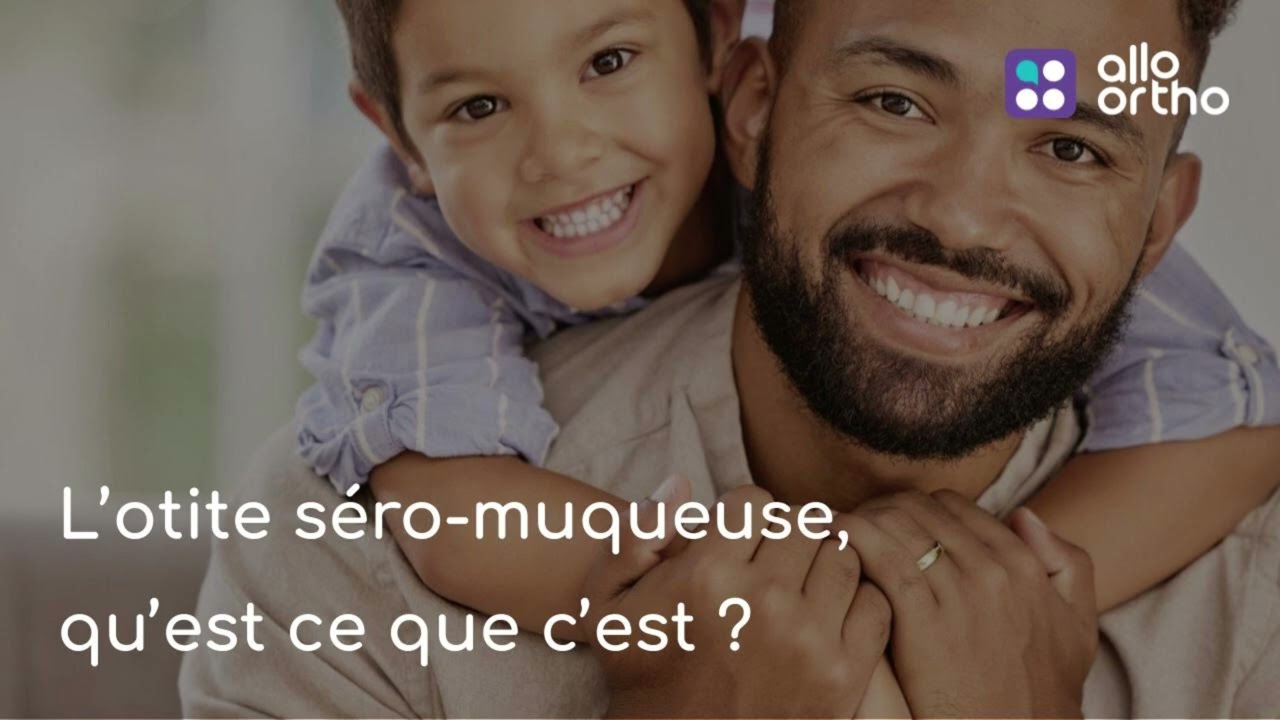 L’otite séreuse, qu'est ce que c'est ?