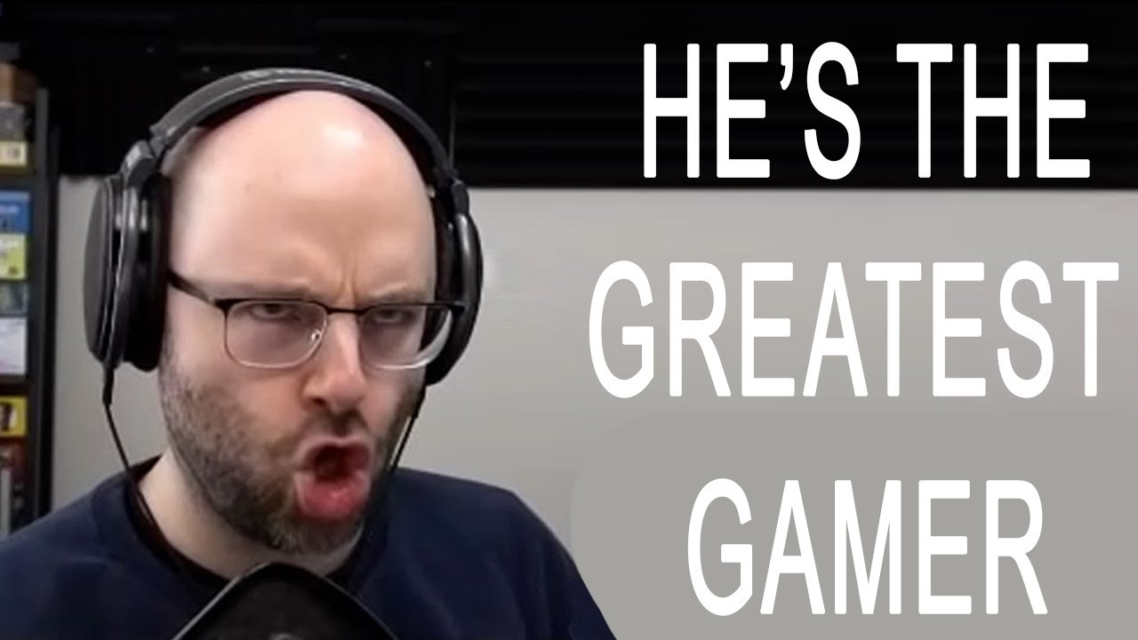 Northernlion but he only says GREATEST GAMER!!!