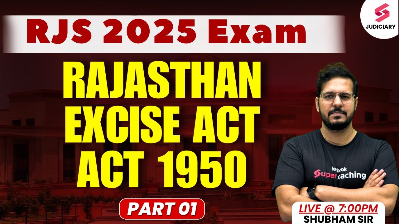 Rajasthan Excise Act For Judiciary Exam Preparation 2025 | RJS 2025 Exam | Shubham Upadhyay #1