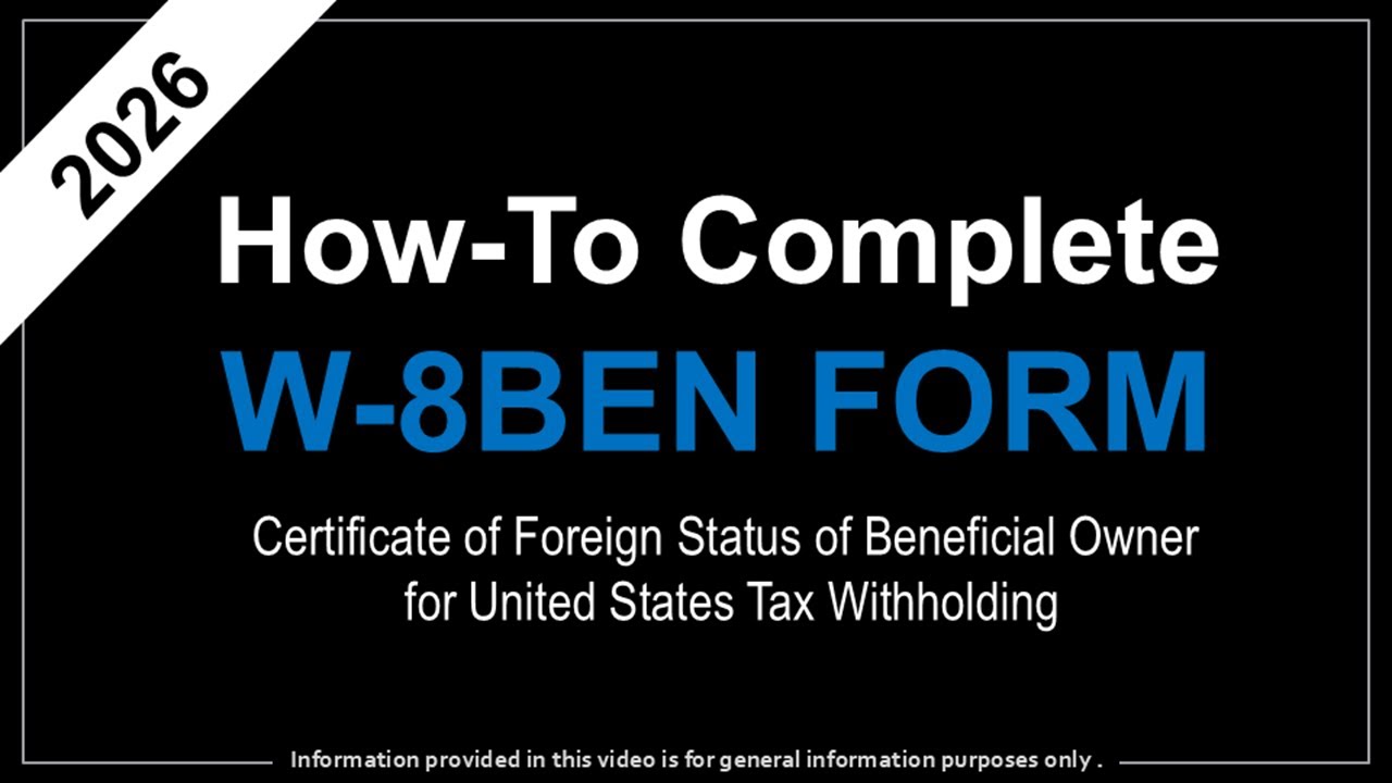 Как заполнить форму W 8BEN за 2025-2026 годы