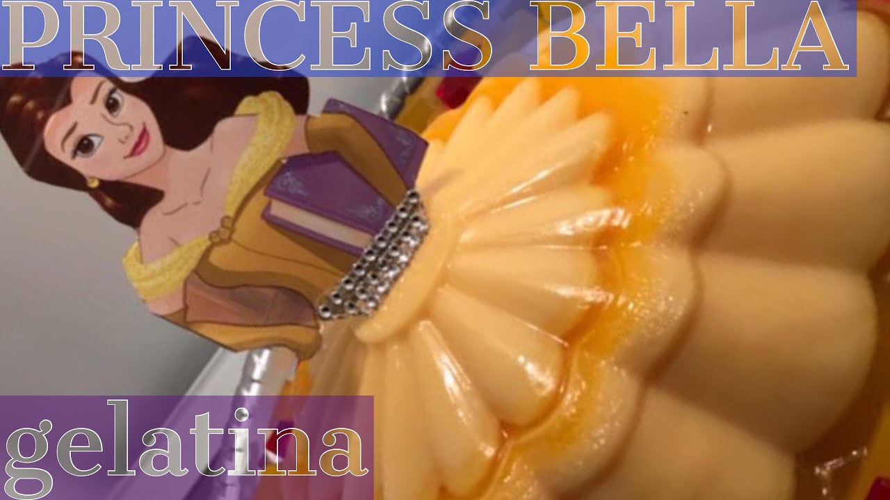 GELATINA ARTISTICA  de la PRINCESA  Bella /Beauty and The Beast/Gelatina de LA BELLA Y LA BESTIA