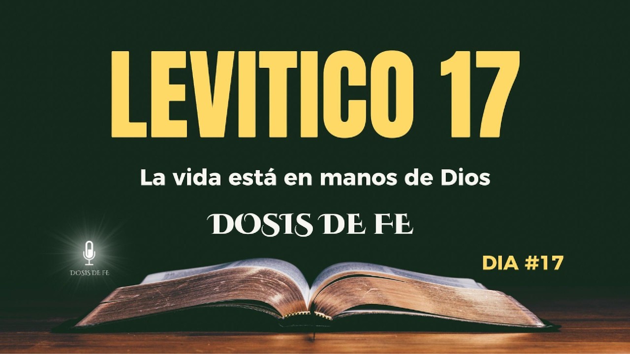 📖 DOSIS DIARIA DE FE – DÍA 18📍 Basada en Levítico 17🕊️ La vida está en manos de Dios