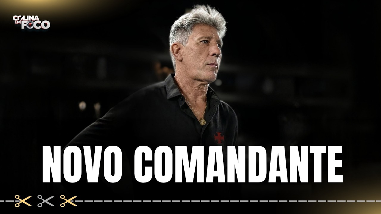 O QUE ESPERAR DE RENATO GAÚCHO, NOVO TREINADOR DO VASCO? | CORTES COLINA EM FOCO