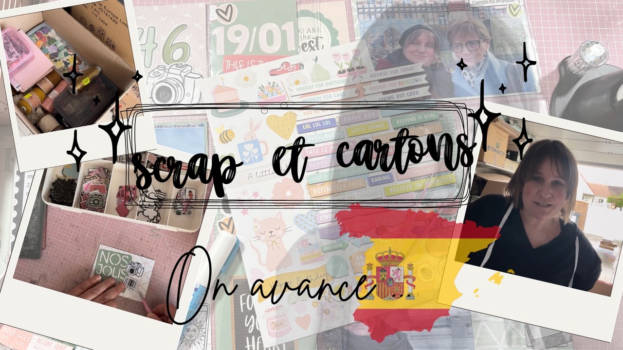 ENTRE LES CARTONS ET LE SCRAP : JE VOUS DIS TOUT !