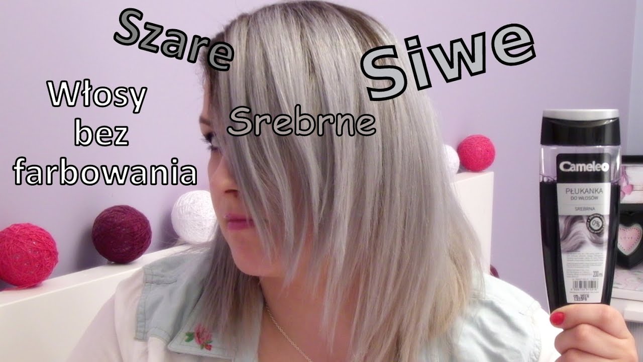 Szare - Siwe - Srebrne włosy bez farbowania - Płukanka Delia