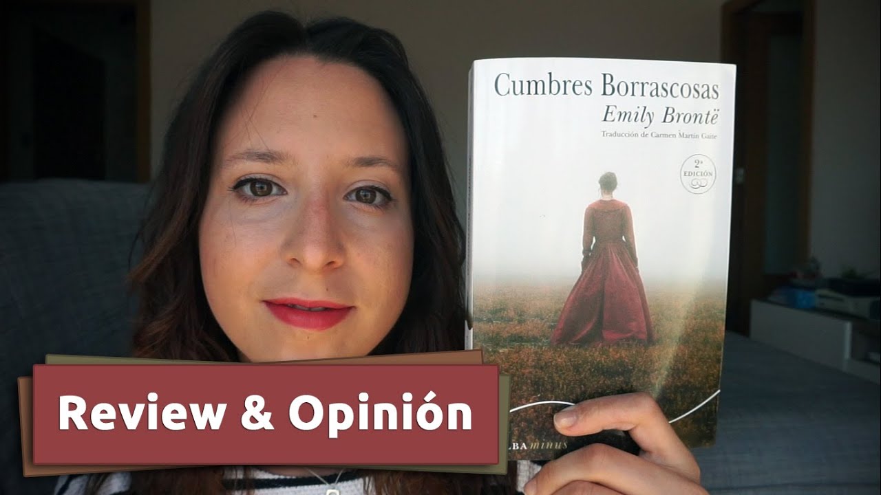 Cumbres Borrascosas | Emily Brontë ★★★★ [Review & Opinión]
