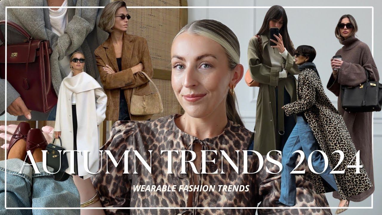 WEARABLE AUTUMN FASHION TRENDS FOR 2024| Katie Peake