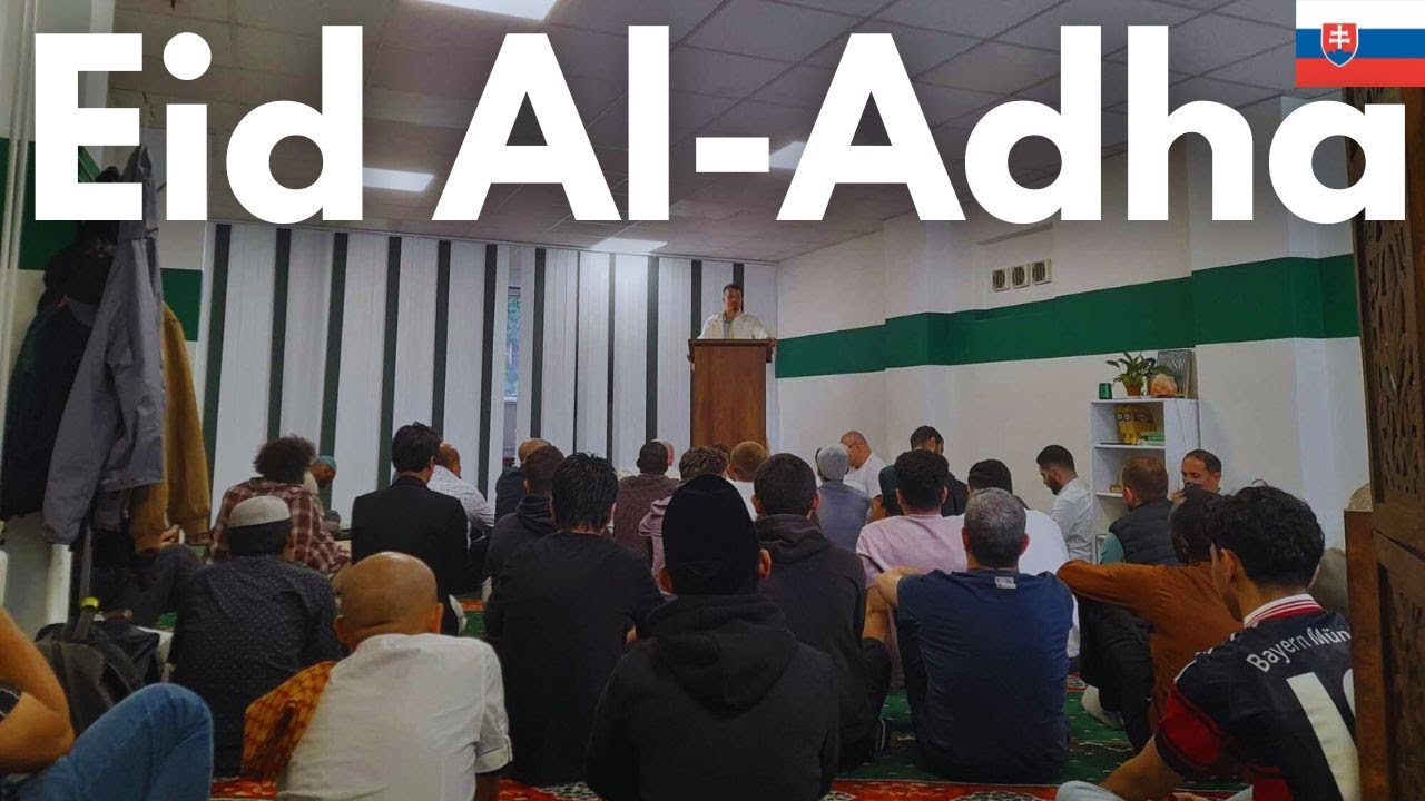 Eid Al-Adha - Updates from the Ummah in Slovakia
