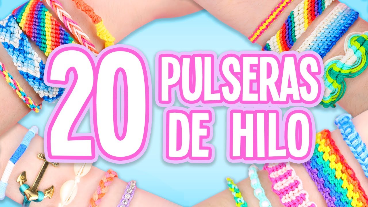 20 IDEAS PARA HACER PULSERAS DE HILO!! COMPILACIÓN - Tutoriales Belen