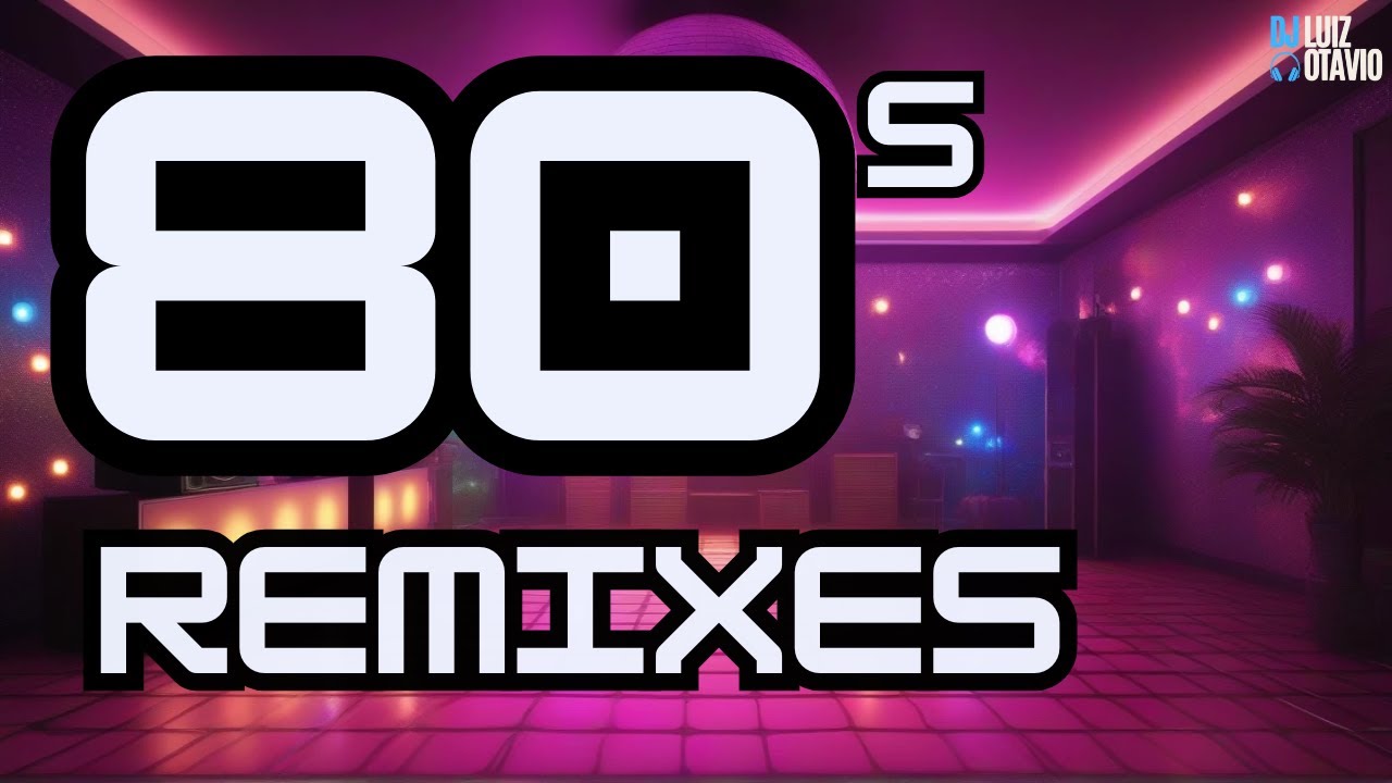 Anos 80 (REMIXES) 🔥 A HA, ABBA, Modern Taling, 4 Non Blondes,        e mais!