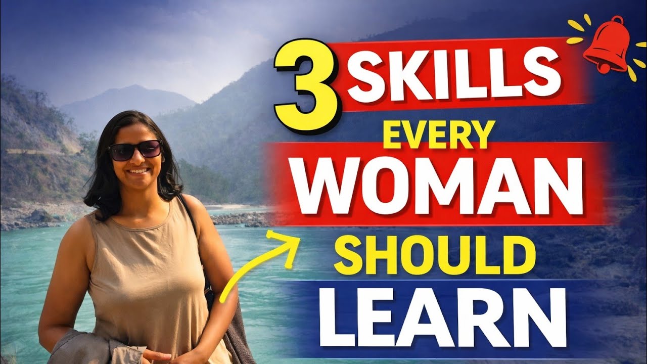 Independent Women Know These 3 Skills