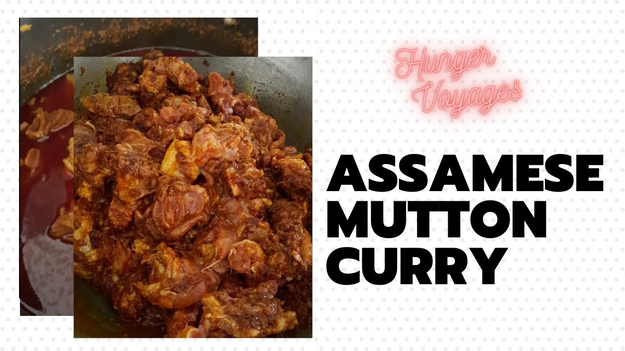 Assamese Mutton Curry 🍖|| Assam Style Mutton Curry || Hunger Voyages 