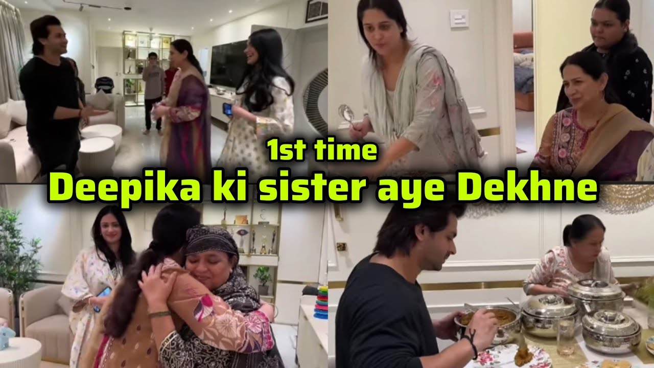 1st time Deepika ki sister aye Deepika se milne😳 Deepika ko dekhne aye sister shoaib ibrahim vlogs 