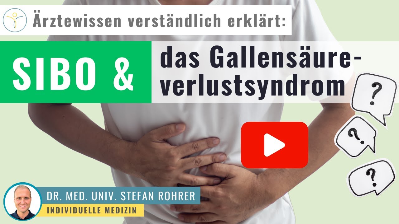 SIBO und das Gallens&auml;ureverlustsyndrom | Dr. med. univ. Stefan Rohrer