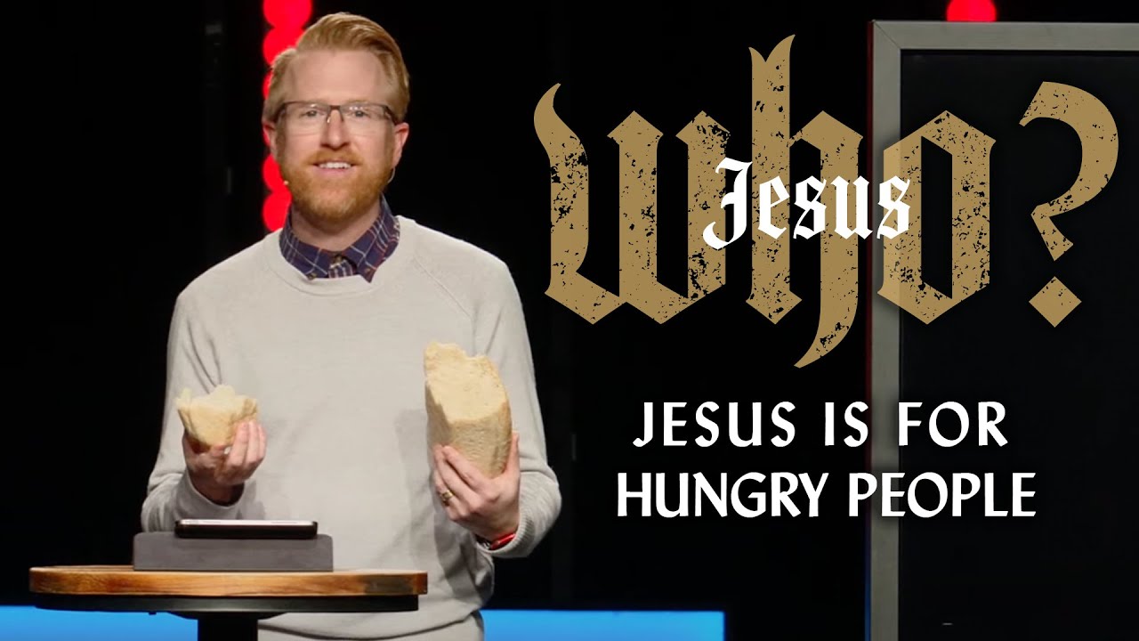 Jesus Who? | Jesus is for Hungry People | Pastor Mark Johnston  | The Journey Church