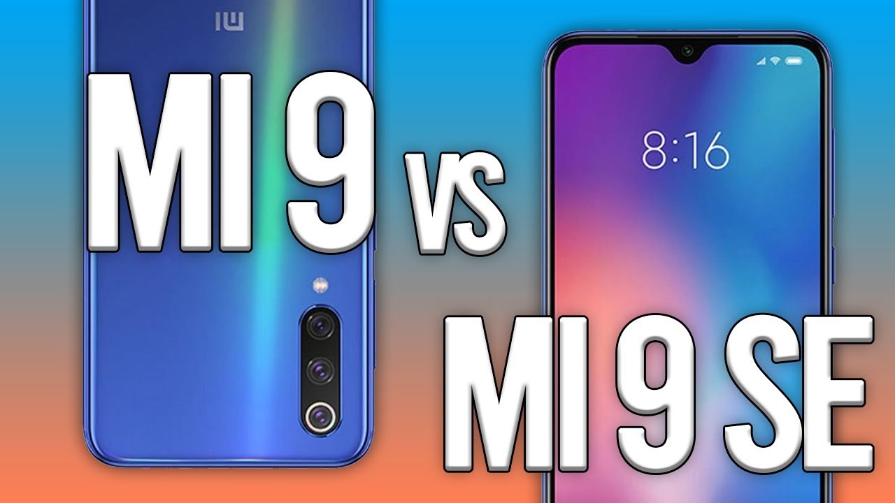 Xiaomi Mi 9 vs Mi 9 SE | Comparison | Specs, Camera, Features, Price, Performance