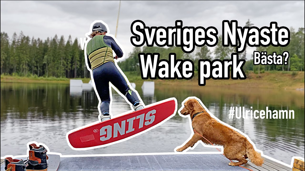 # Vlogg 20 Sveriges Nyaste wakeboardpark
