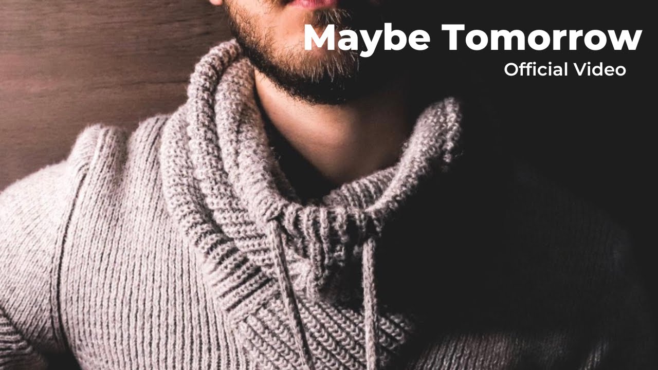 Rafael Witt - Maybe Tomorrow (Official Video)