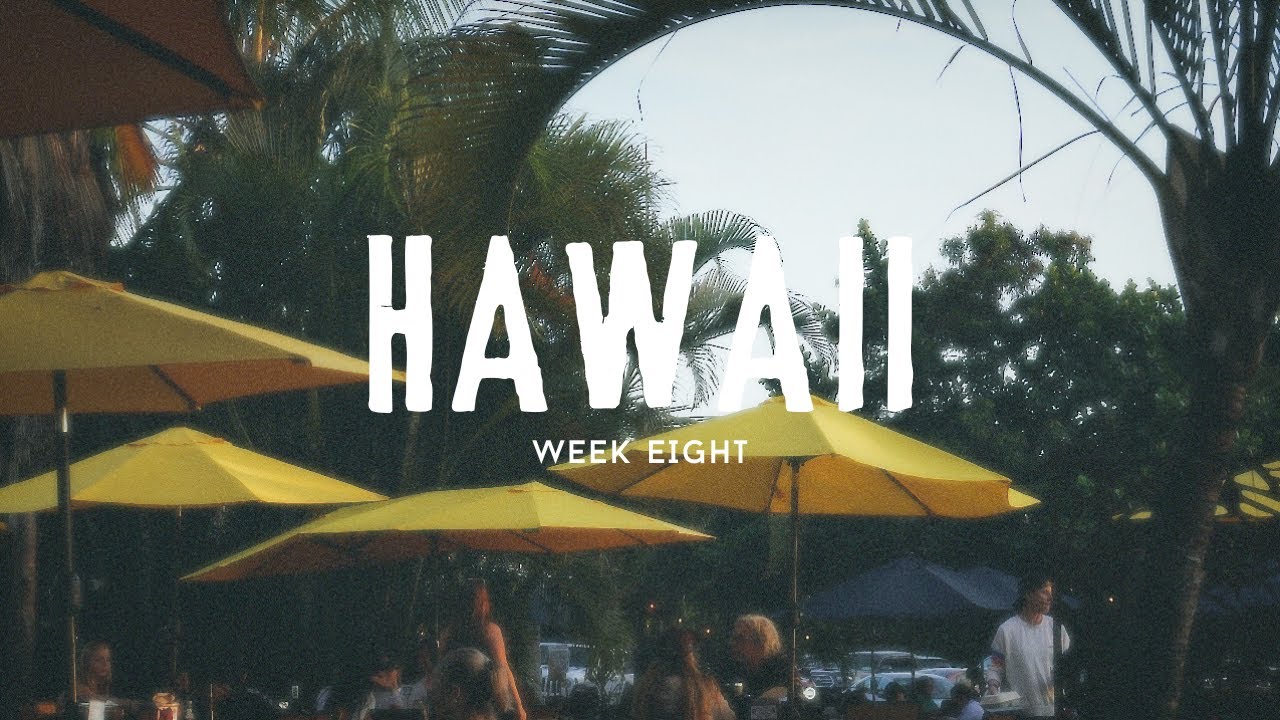 TRAVELING IN HAWAII | WEEK 8