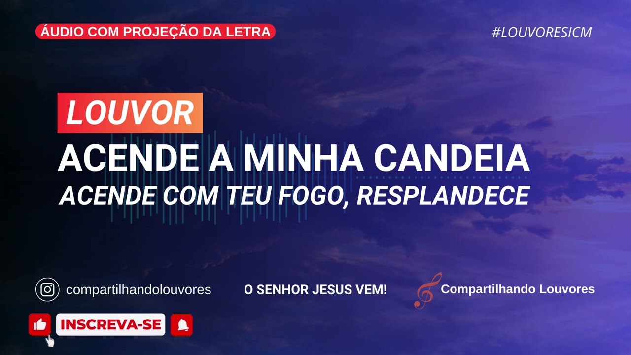 [LOUVOR] ACENDE A MINHA CANDEIA