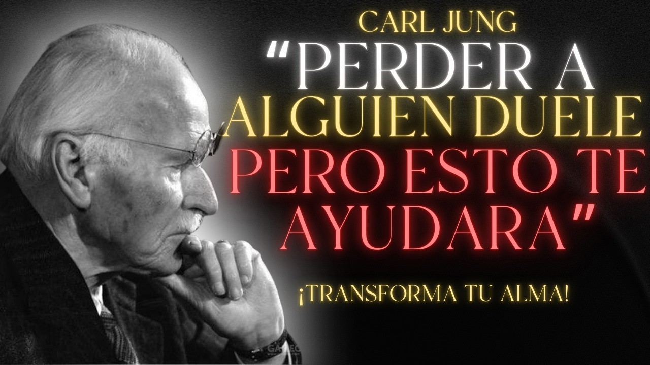 Cómo Enfrentar La Pérdida De Un Ser Amado - Carl Jung