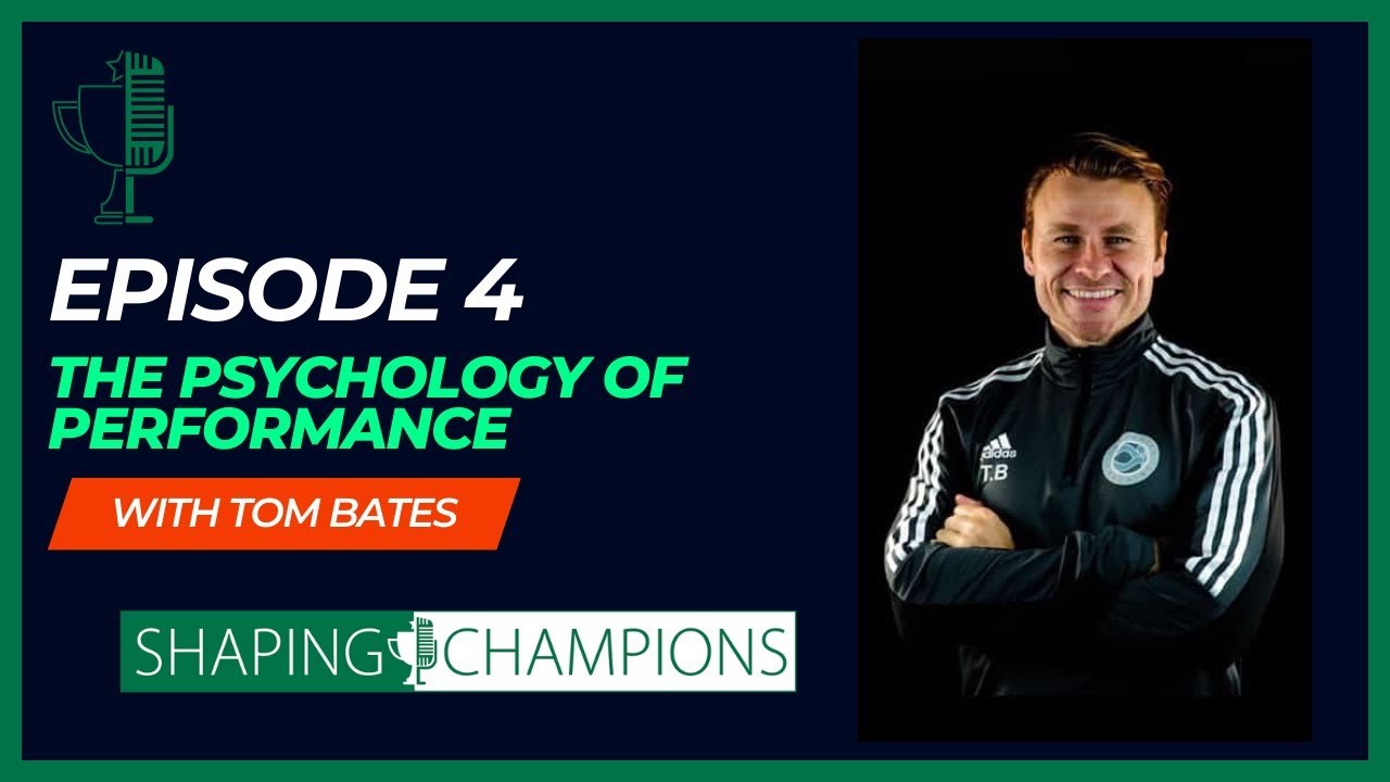 The Psychology of Performance with Tom Bates