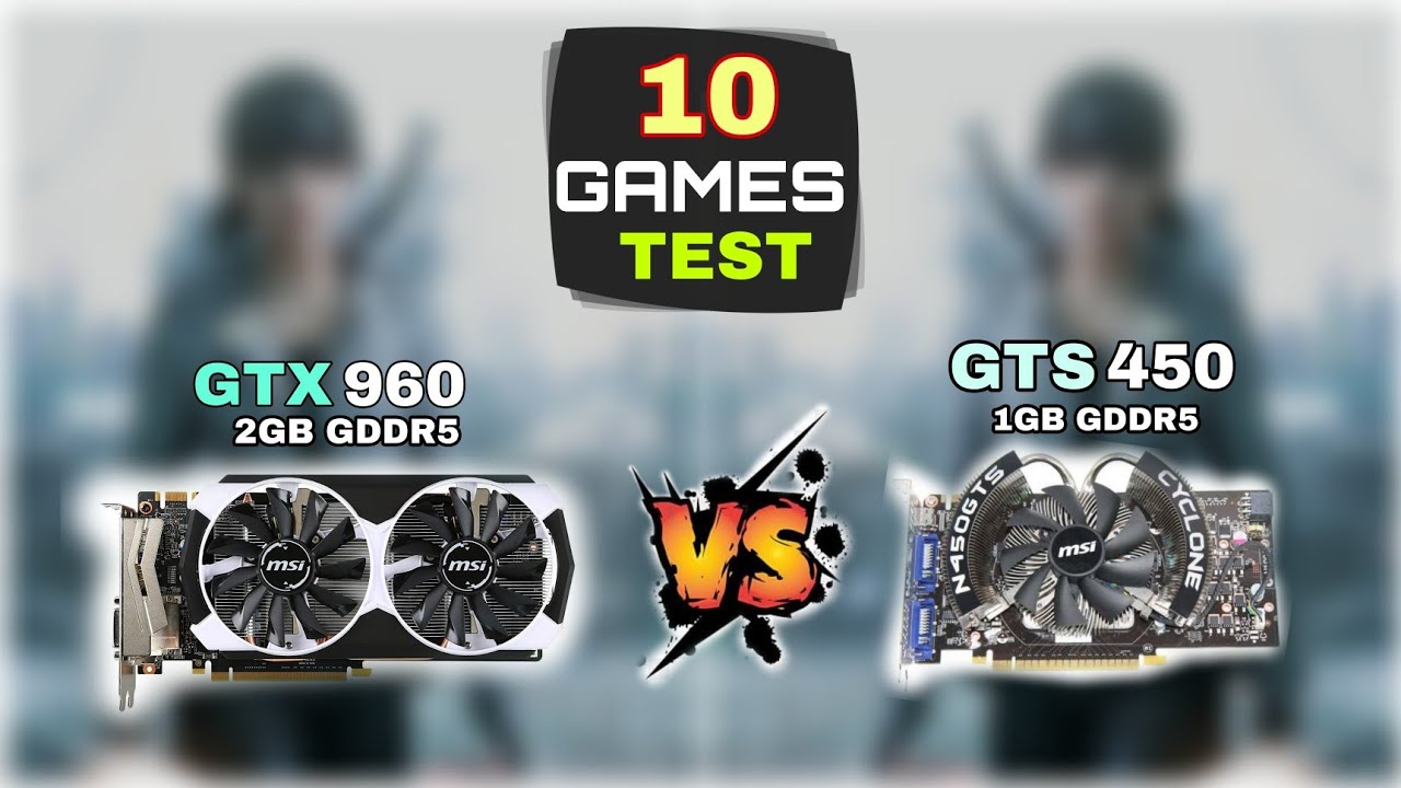 GTX 960 vs GTS 450 | 10 Games Tested | How Big Difference ?