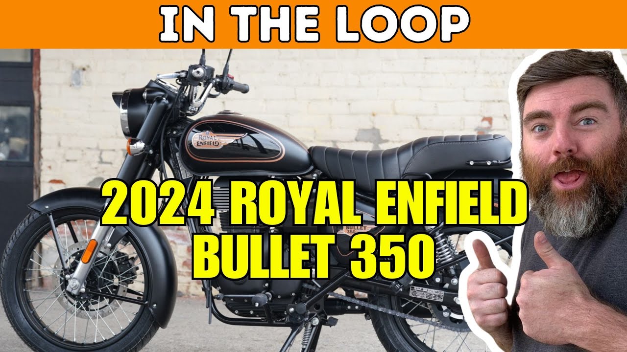 In The Loop | Episode 43 - 2024 Royal Enfield Bullet 350